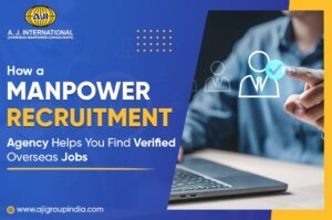 How a Manpower Recruitment Agency Helps You Find Verified Overseas Jobs