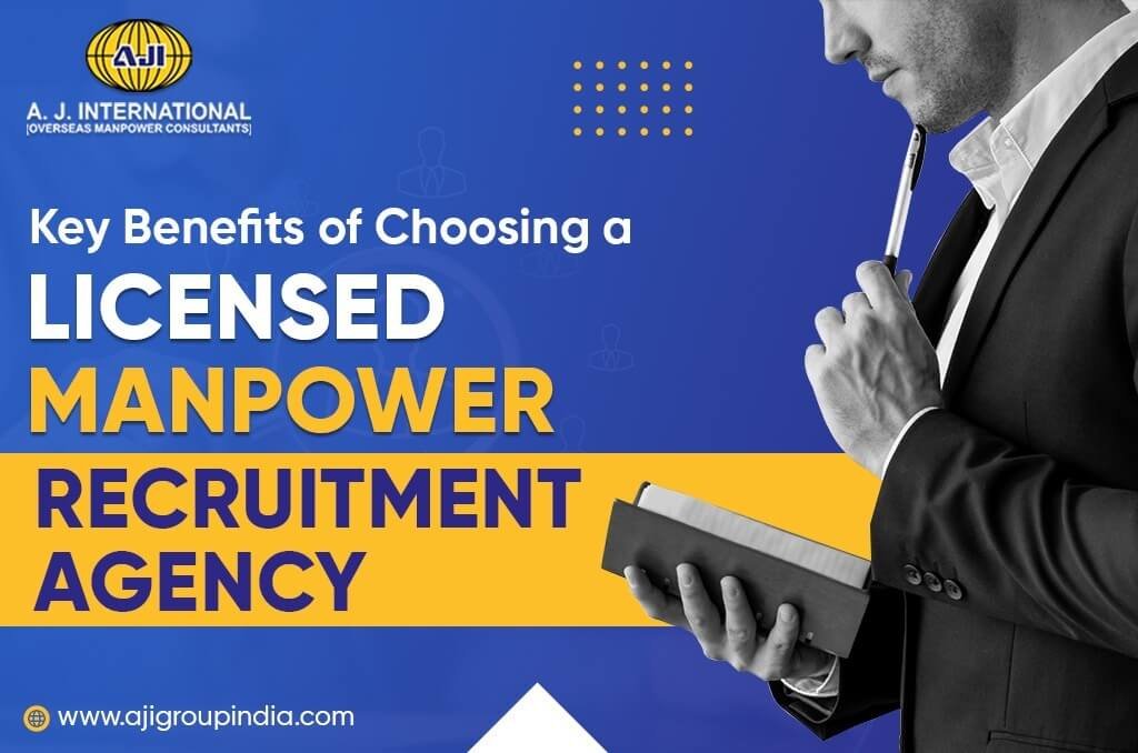 Key Benefits of Choosing a Licensed Manpower Recruitment Agency