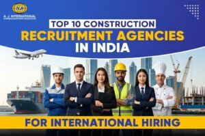 Top 10 Construction Recruitment Agencies in India for International Hiring