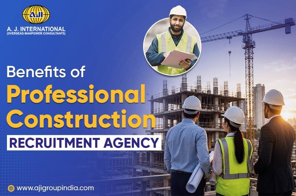 Benefits of Professional Construction Recruitment Agency
